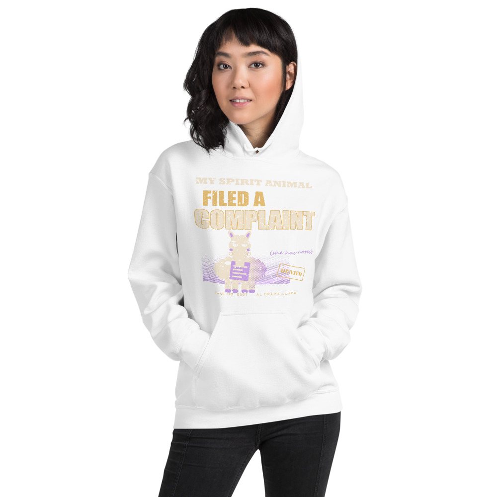 Al Drama Llama My Spirit Animal Filed Complaint Llama Dept. Hoodie Front