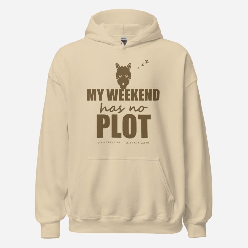 Al Drama Llama My Weekend Has No Plot Comic Relief Hoodie