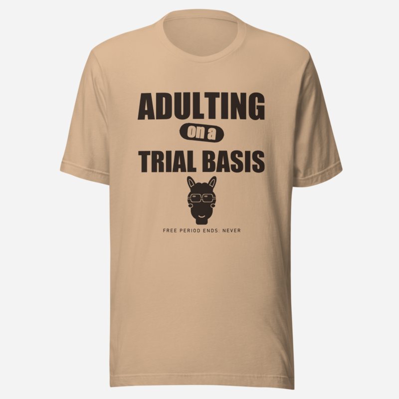 Al Drama Llama Adulting On A Trial Basis Comic Relief Tee in Tan