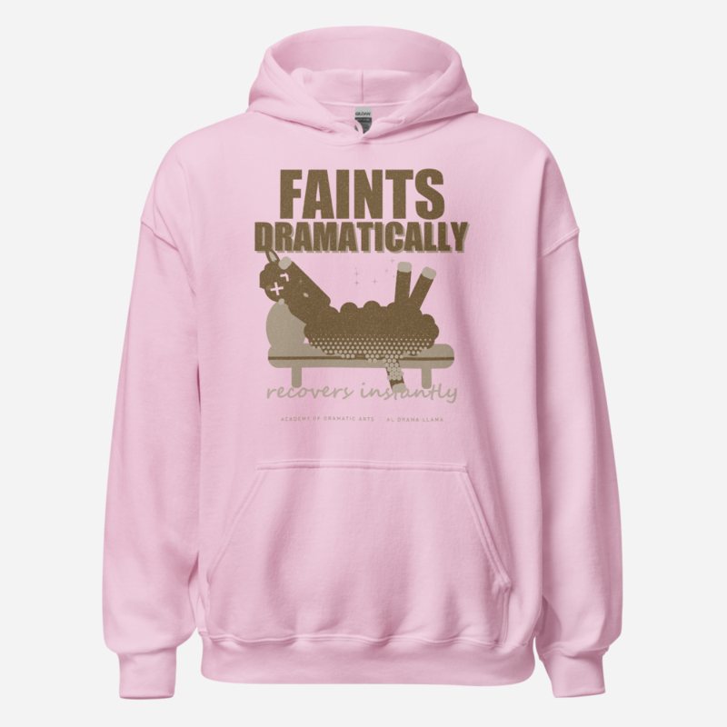 Al Drama Llama Faints Dramatically Recovers Instantly Llama Dept. Hoodie Light Pink