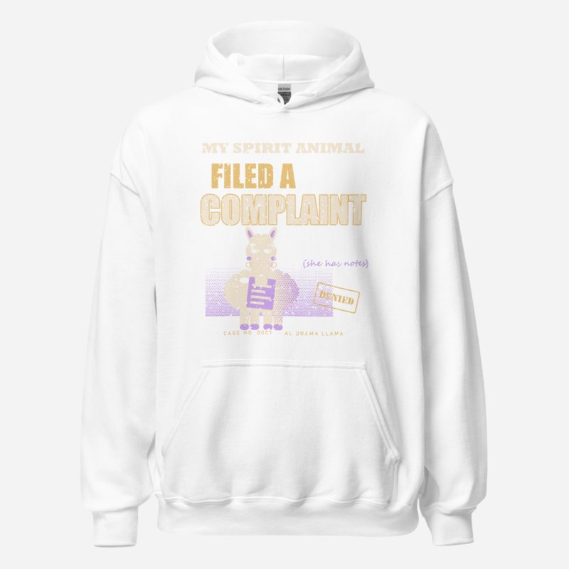 Al Drama Llama My Spirit Animal Filed Complaint Llama Dept. Hoodie White