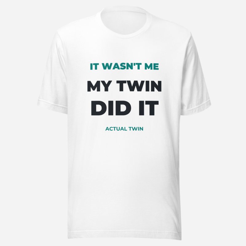 Actual Twin My Twin Did It Tee White