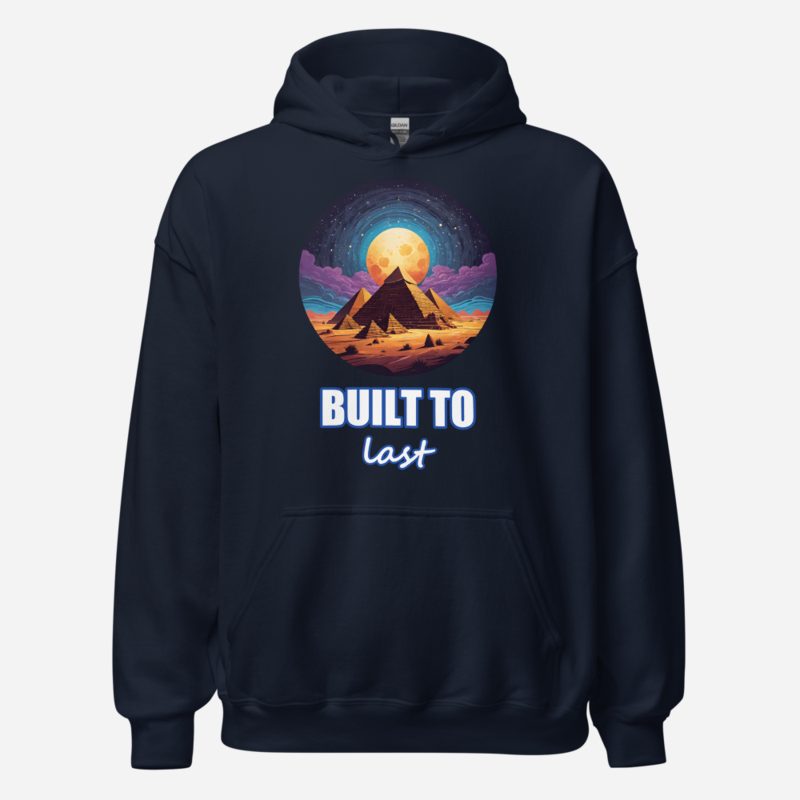 Ancient Visionary Built To Last Pyramids Hoodie