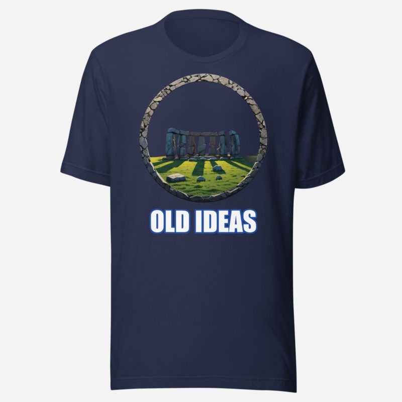 Ancient Visionary Old Ideas Stonehenge Tee