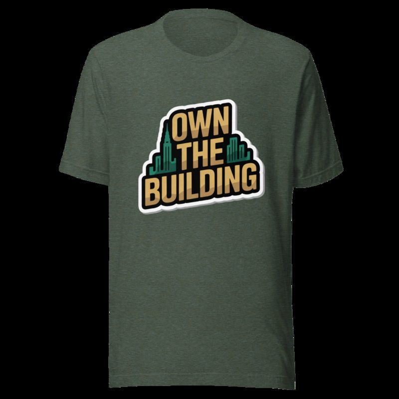 Biggest Bossman Own The Building Tee Heather Forest
