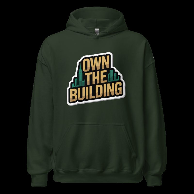Biggest Bossman Own The Building Hoodie Forest Green