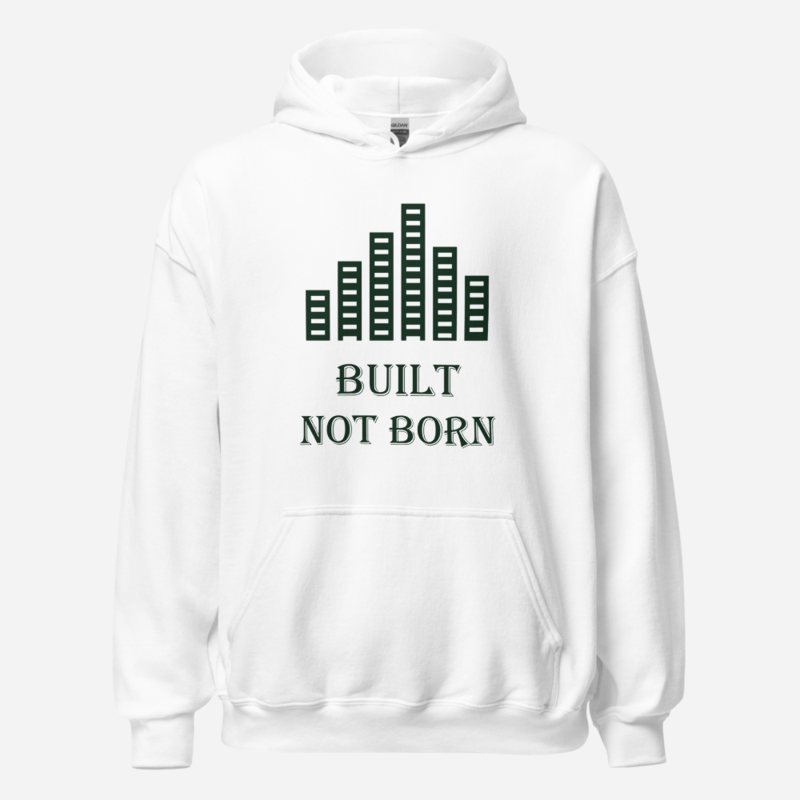 Biggest Bossman Built Not Born Hoodie in White
