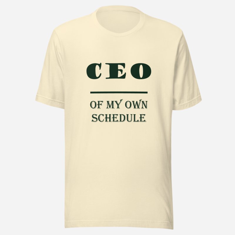 Biggest Bossman CEO Of My Own Schedule Tee Natural