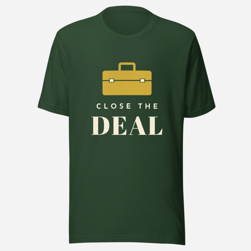 Biggest Bossman Close The Deal Tee Forest
