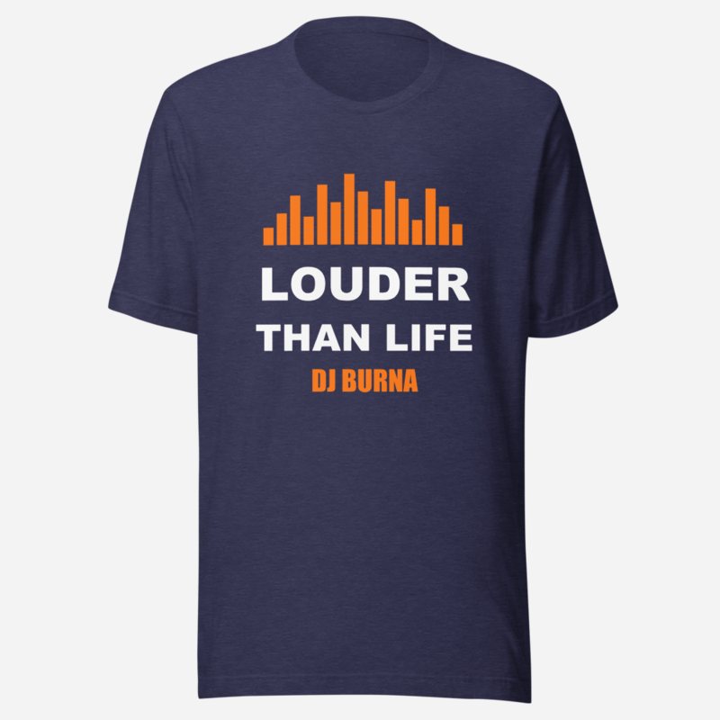 DJ Burna Louder Than Life Tee Heather Midnight Navy