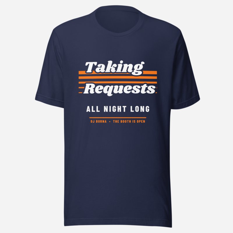 DJ Burna Taking Requests Tee
