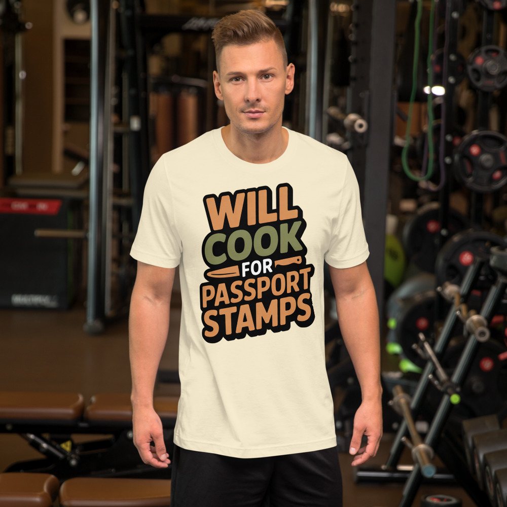 Intercontinental Chef Will Cook For Passport Stamps Tee