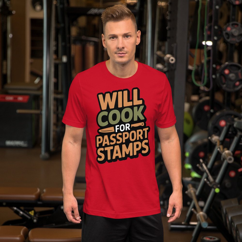 Intercontinental Chef Will Cook For Passport Stamps Tee Front