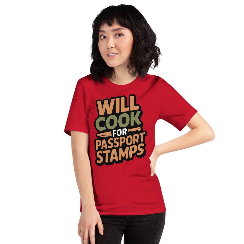 Intercontinental Chef Will Cook For Passport Stamps Tee Front