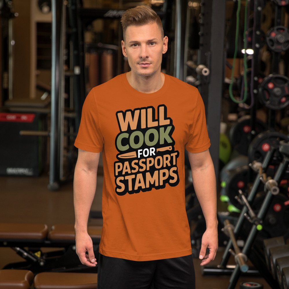 Intercontinental Chef Will Cook For Passport Stamps Tee Front
