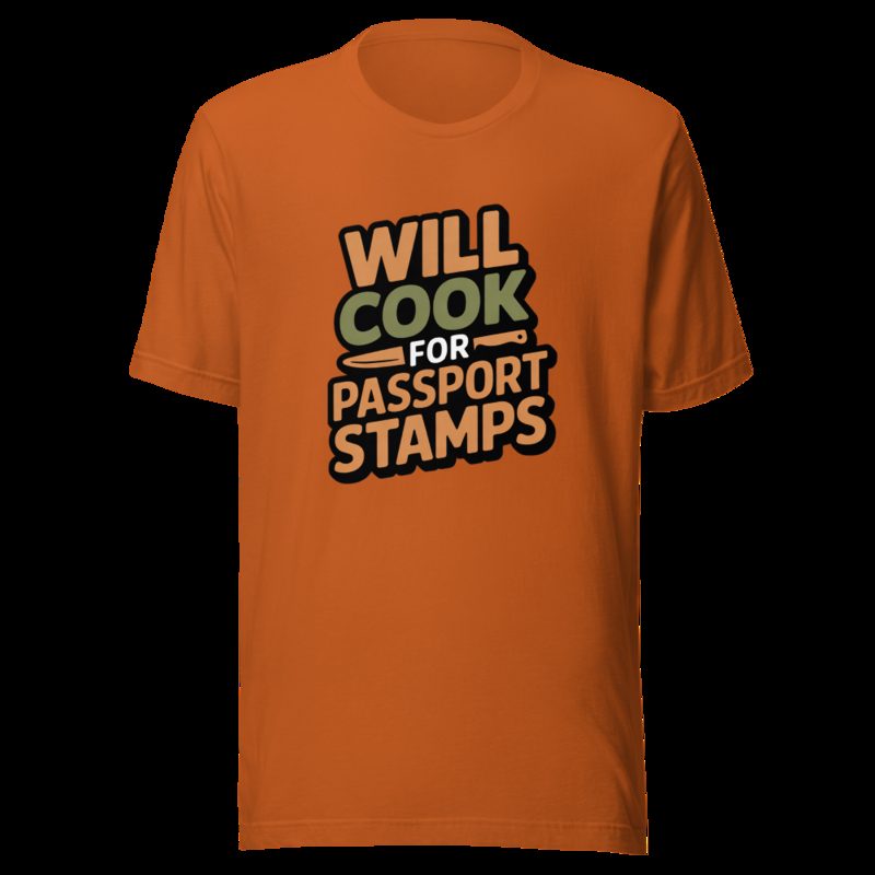 Intercontinental Chef Will Cook For Passport Stamps Tee Autumn