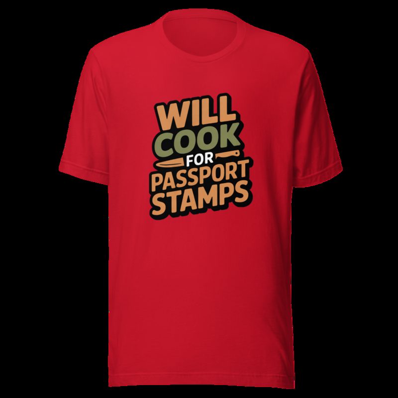 Intercontinental Chef Will Cook For Passport Stamps Tee Red