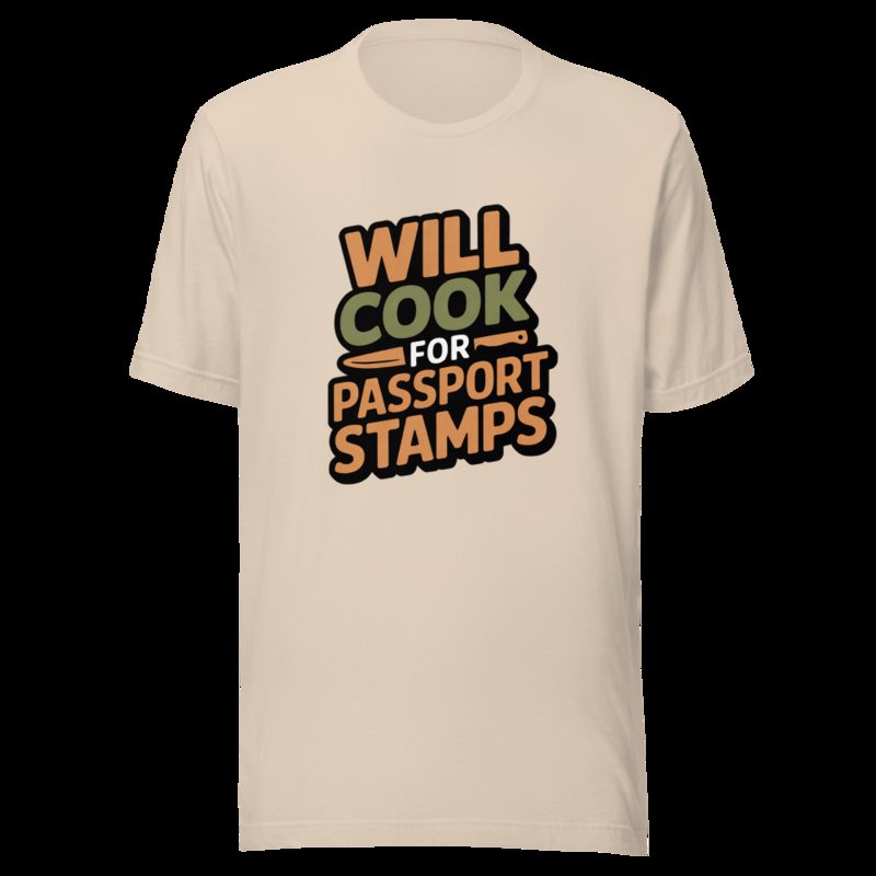 Intercontinental Chef Will Cook For Passport Stamps Tee Soft Cream
