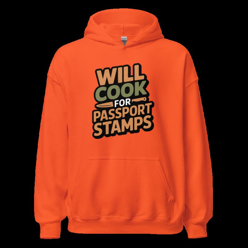 Intercontinental Chef Will Cook For Passport Stamps Hoodie Orange