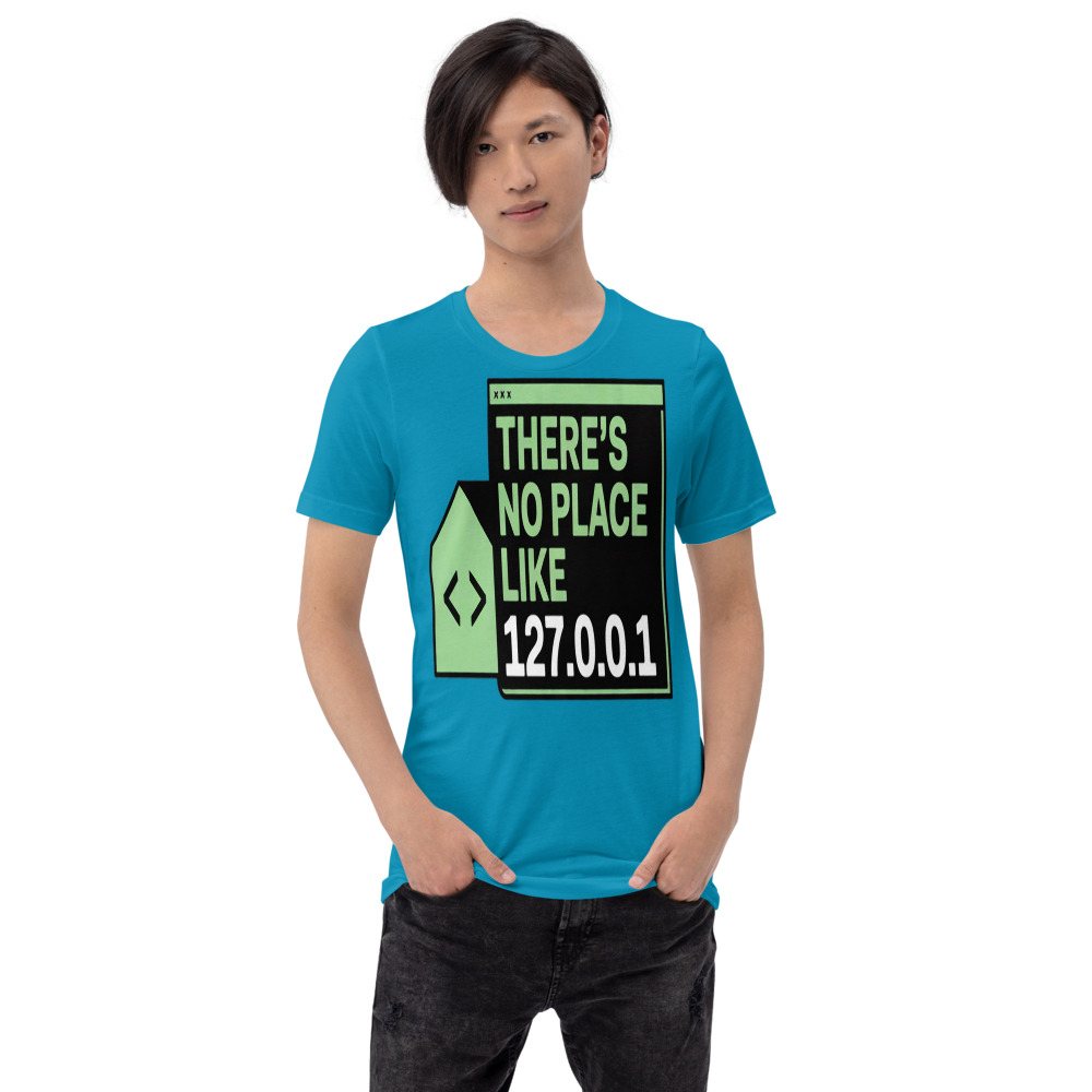 Cybersecurity Geniuses No Place Like 127.0.0.1 Tee Front