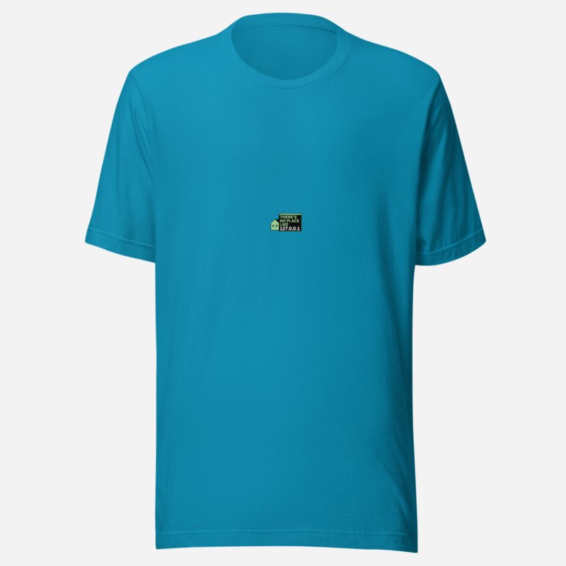 Cybersecurity Geniuses No Place Like 127.0.0.1 Tee Aqua
