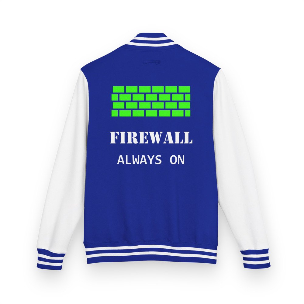 Cybersecurity Geniuses Firewall Always On Varsity Jacket