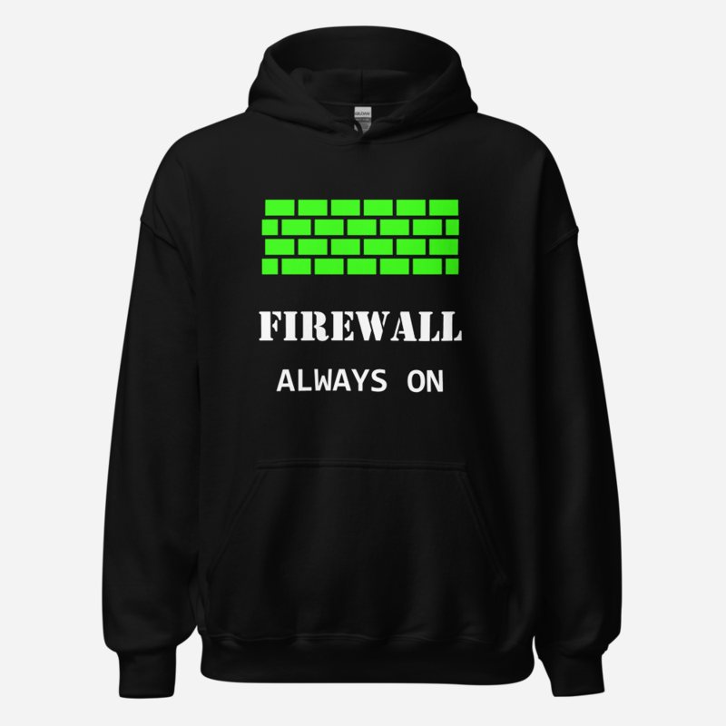 Cybersecurity Geniuses Firewall Always On Hoodie