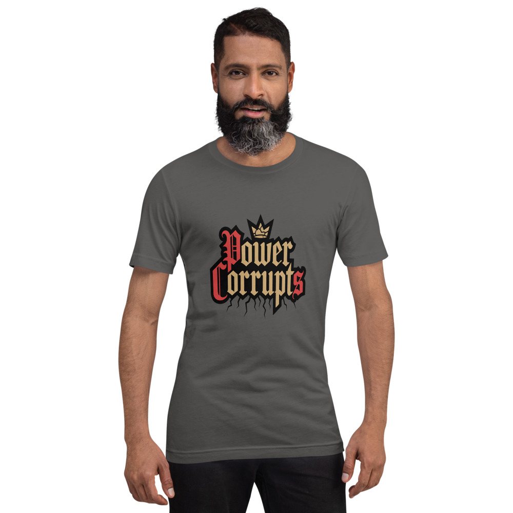Evil Leaders Power Corrupts Tee Front
