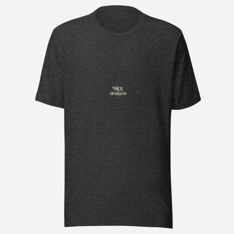 Evil Leaders Nice Is Overrated Tee Dark Grey Heather