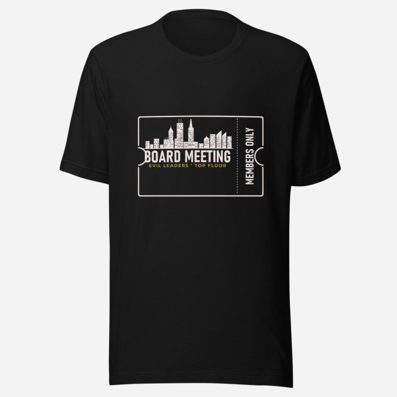Evil Leaders Board Meeting Ticket Tee Black