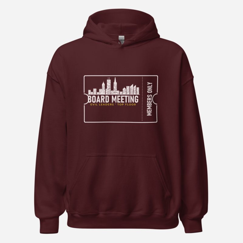 Evil Leaders Board Meeting Ticket Hoodie Maroon