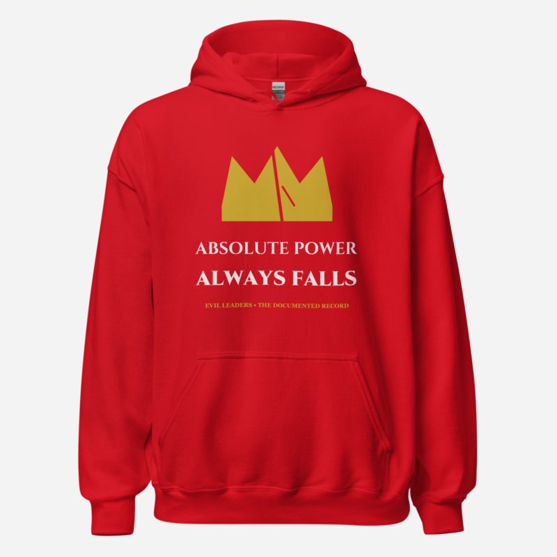 Evil Leaders Absolute Power Always Falls Hoodie in Red