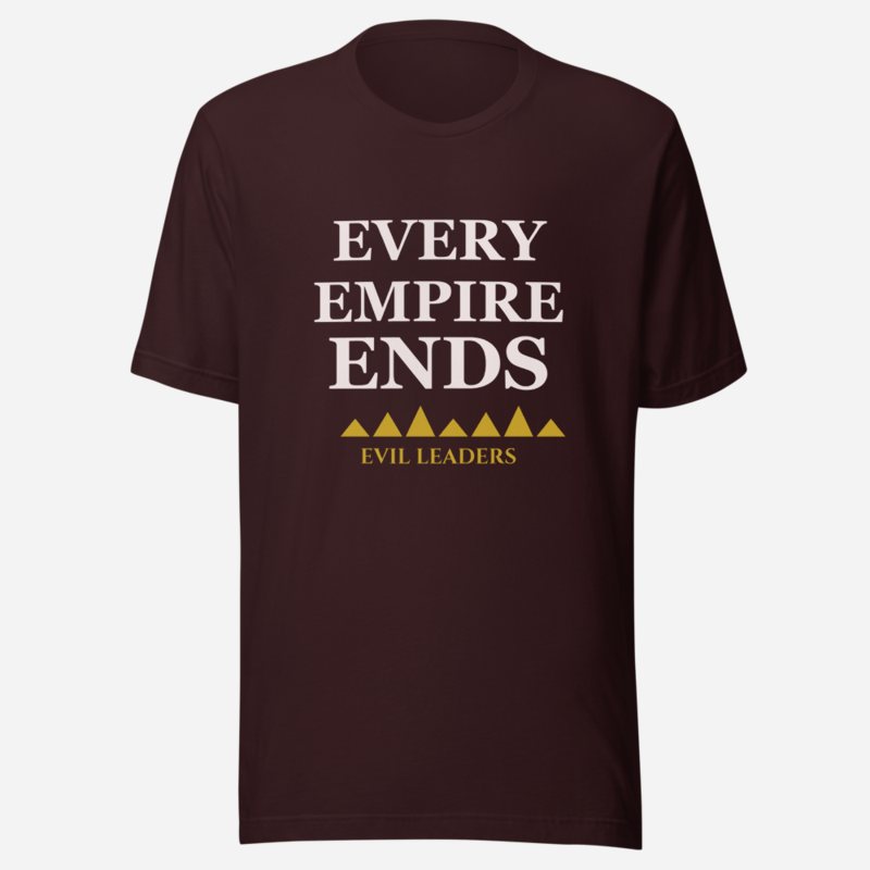 Evil Leaders Every Empire Ends Tee in Oxblood Black