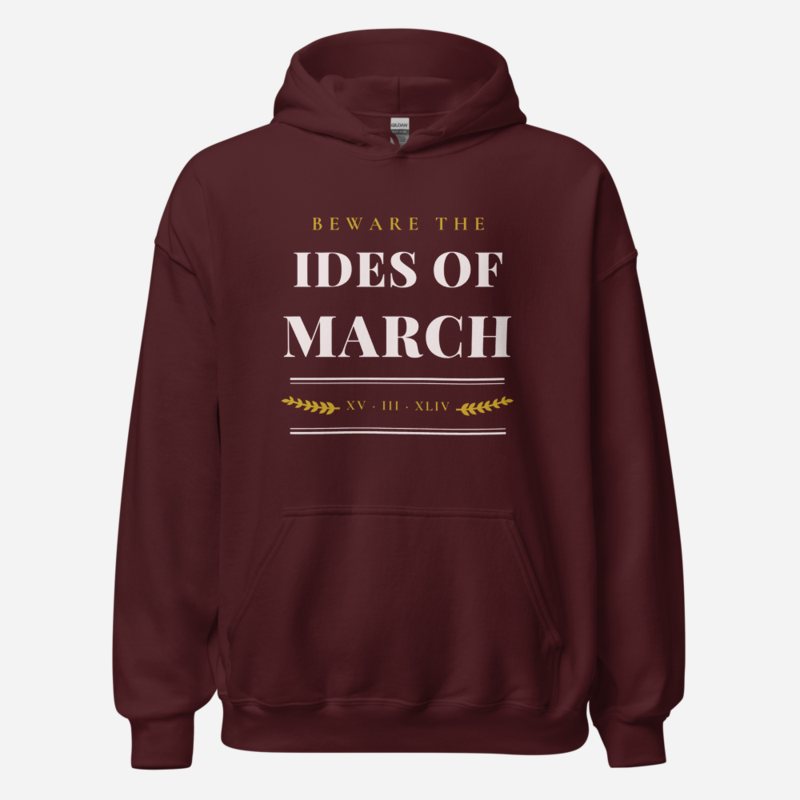 Evil Leaders Ides Of March Hoodie