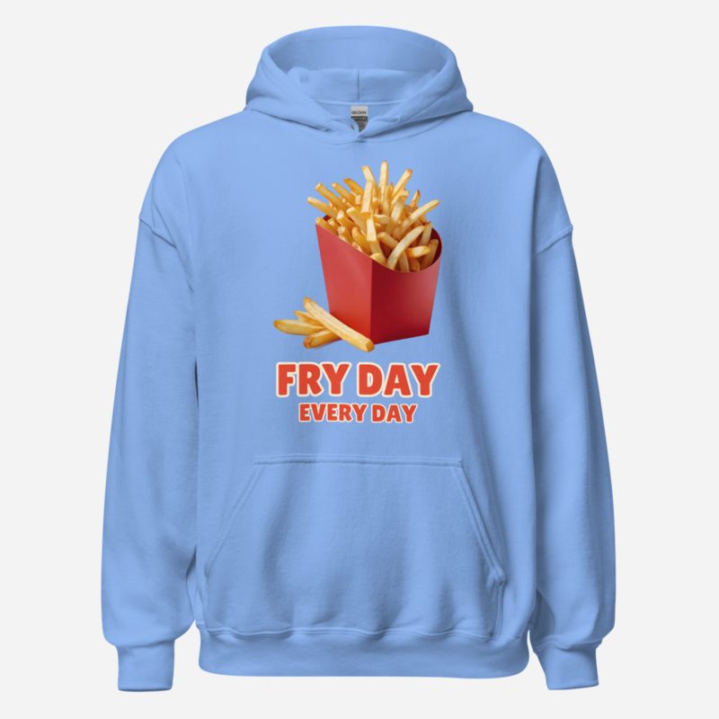 Fast Food Run Fry Day Every Day Hoodie in Carolina Blue