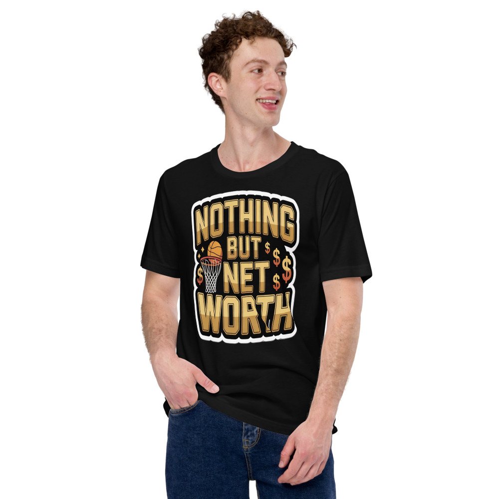 Fly Baller Nothing But Net Worth Tee Front