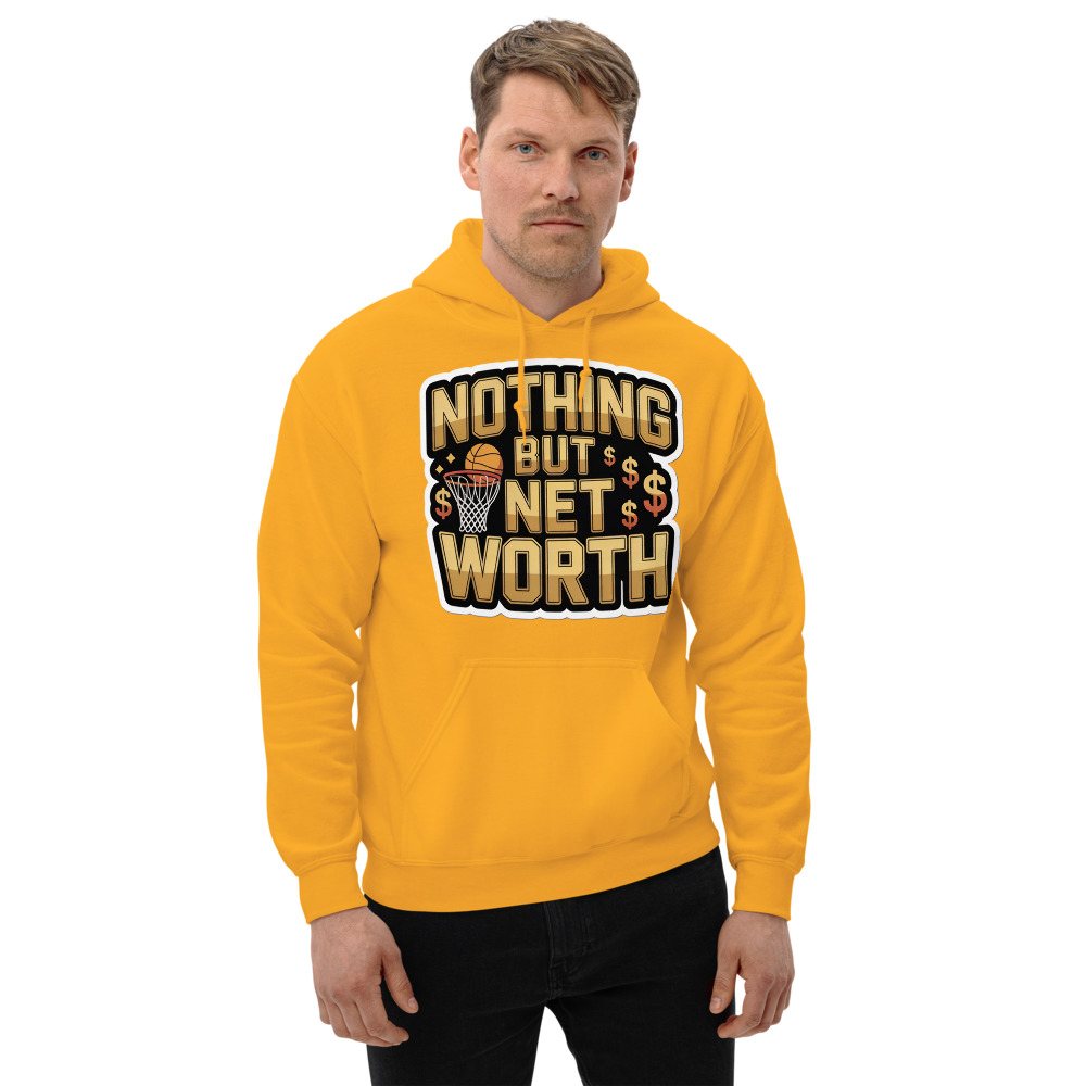 Fly Baller Nothing But Net Worth Hoodie Front