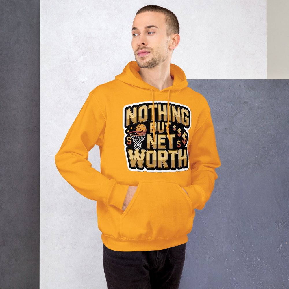 Fly Baller Nothing But Net Worth Hoodie Front