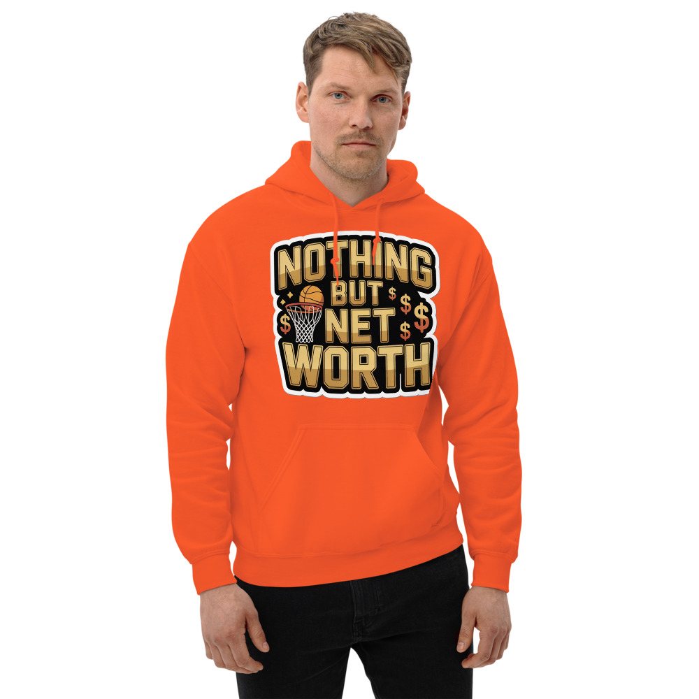 Fly Baller Nothing But Net Worth Hoodie Front