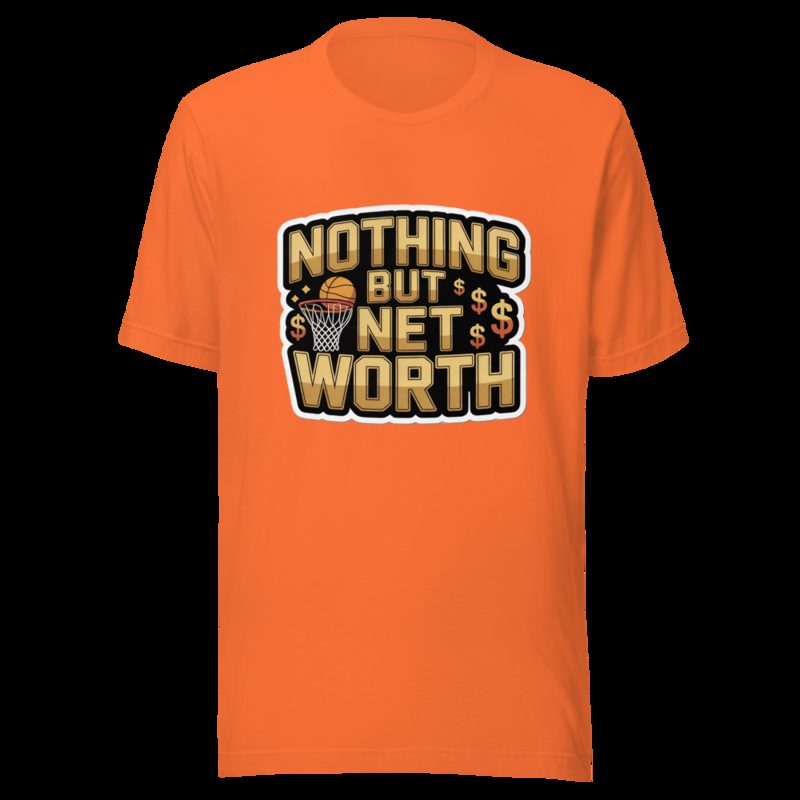 Fly Baller Nothing But Net Worth Tee Orange