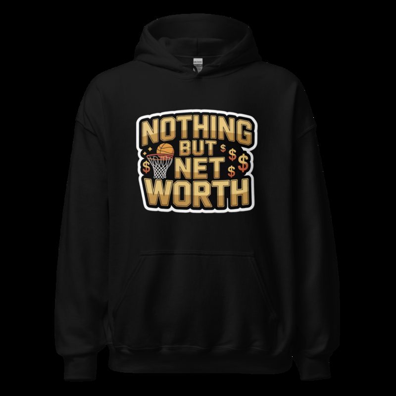 Fly Baller Nothing But Net Worth Hoodie Black