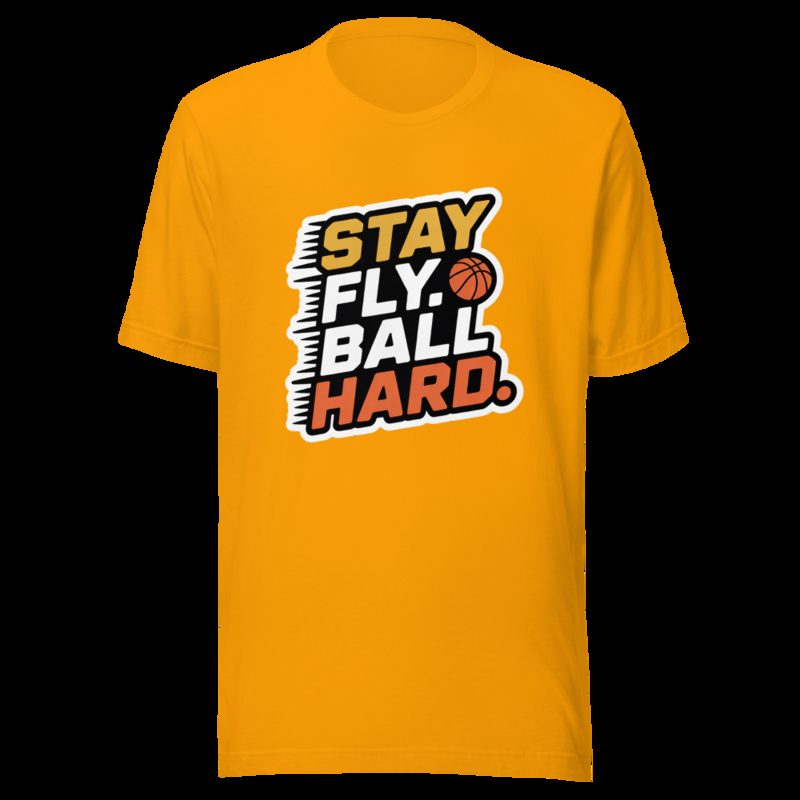 Fly Baller Stay Fly Ball Hard Tee Gold