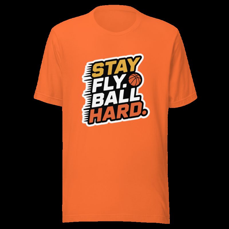 Fly Baller Stay Fly Ball Hard Tee Orange
