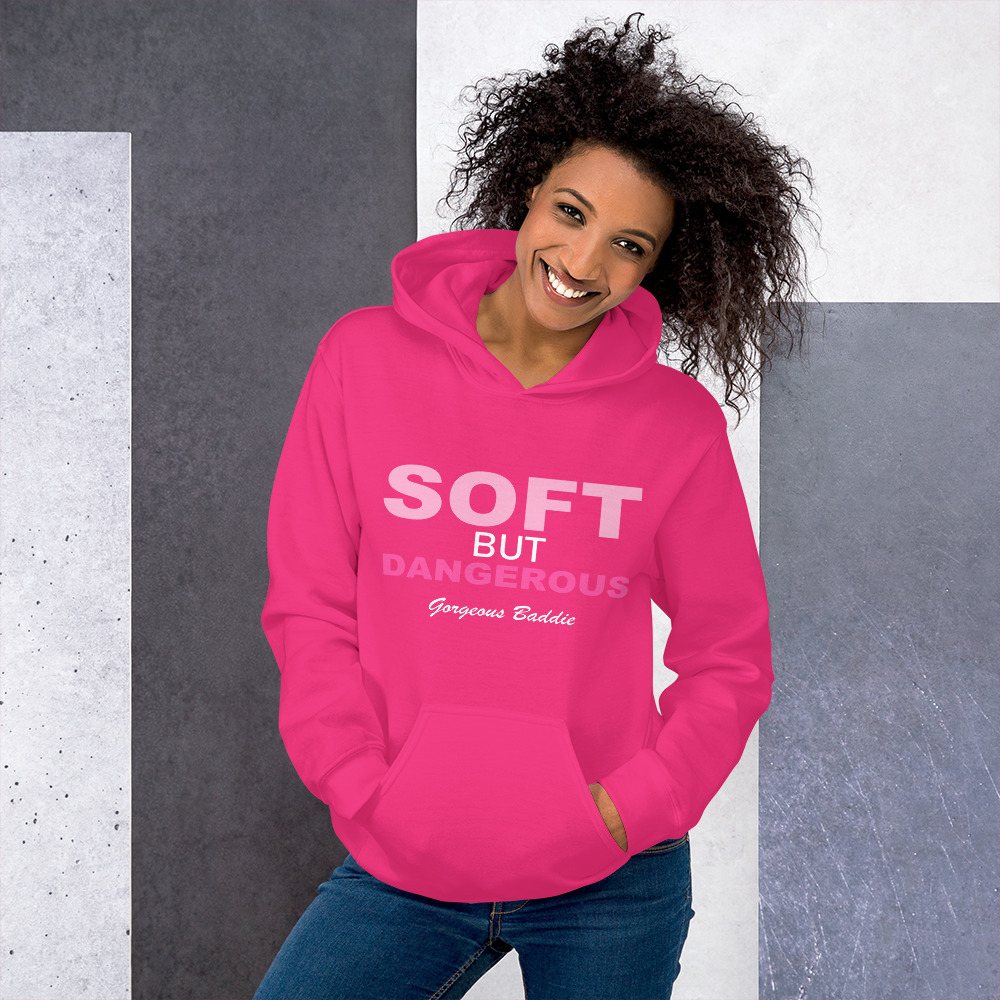 Gorgeous Baddie Soft But Dangerous Hoodie