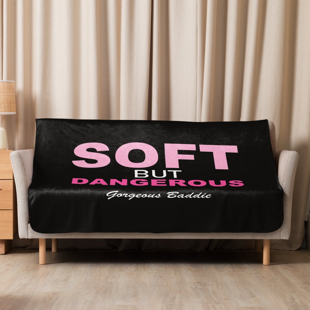 Gorgeous Baddie Soft But Dangerous Sherpa Blanket