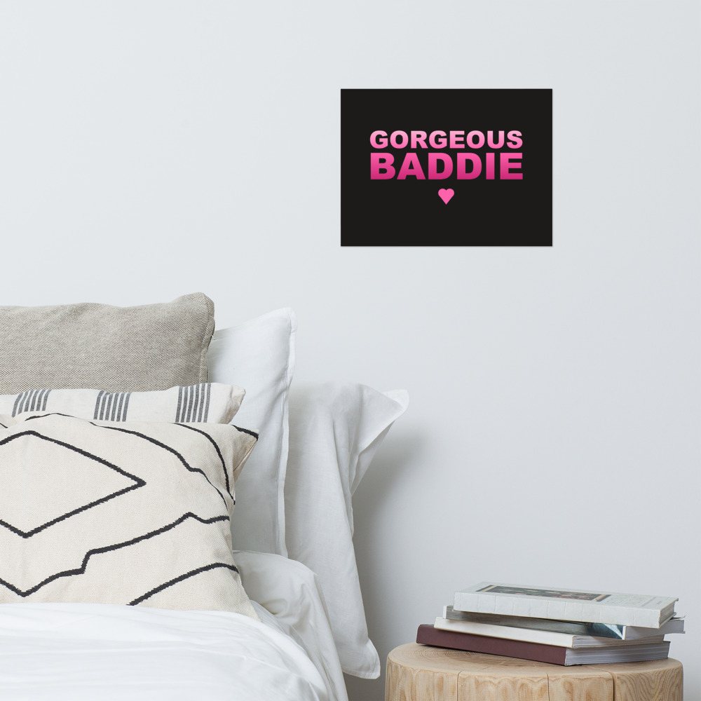 Gorgeous Baddie Stacked Poster