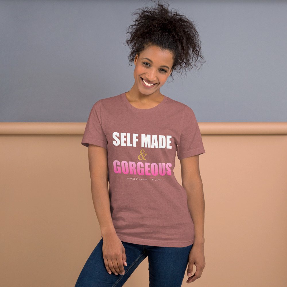Gorgeous Baddie Self Made Tee