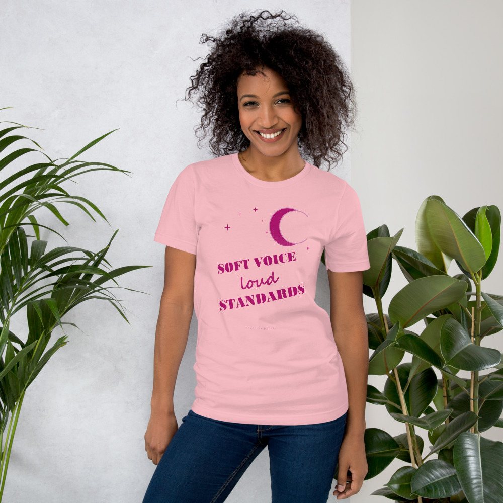 Gorgeous Baddie Soft Voice Loud Standards Boutique Tee Front