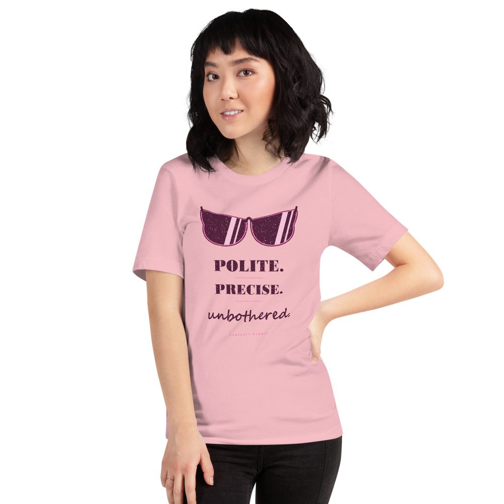 Gorgeous Baddie Polite Precise Unbothered Boutique Tee White Front