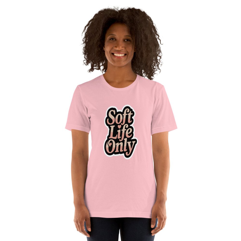 Gorgeous Baddie Soft Life Only Tee